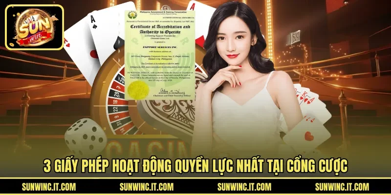 3 giấy phép hoạt động quyền lực nhất tại cổng cược