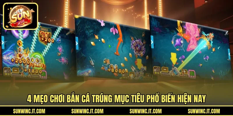 4 Mẹo chơi bắn cá trúng mục tiêu phổ biến hiện nay