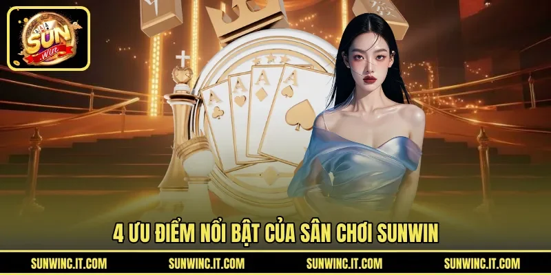 4 ưu điểm nổi bật của sân chơi Sunwin