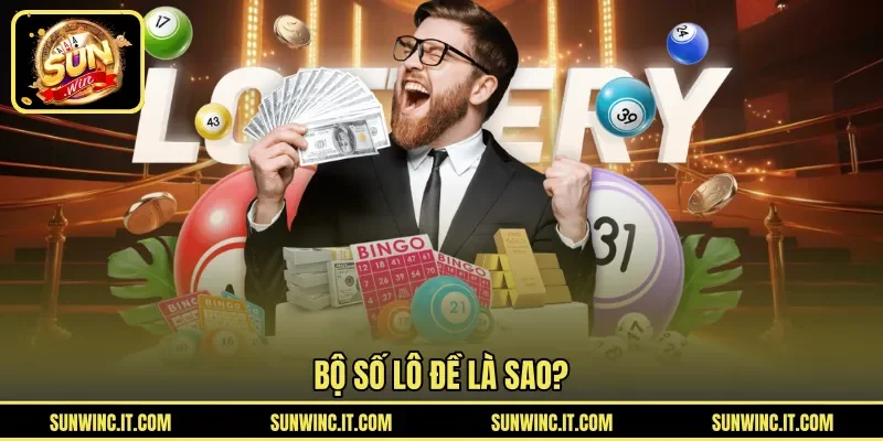 Bộ số lô đề là sao?