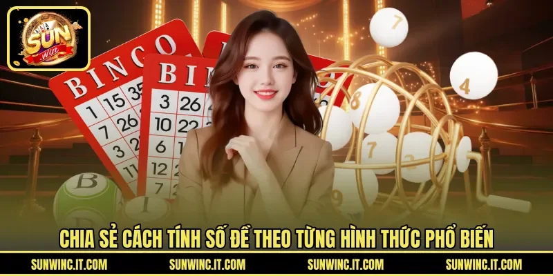 Chia sẻ cách tính số đề theo từng hình thức phổ biến