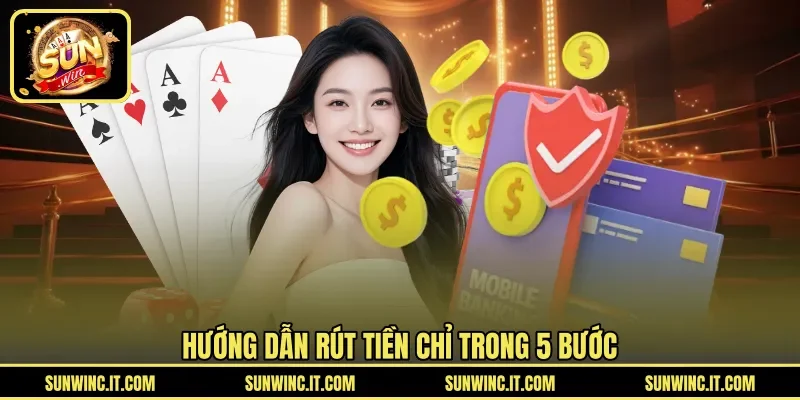 Hướng dẫn rút tiền chỉ trong 5 bước