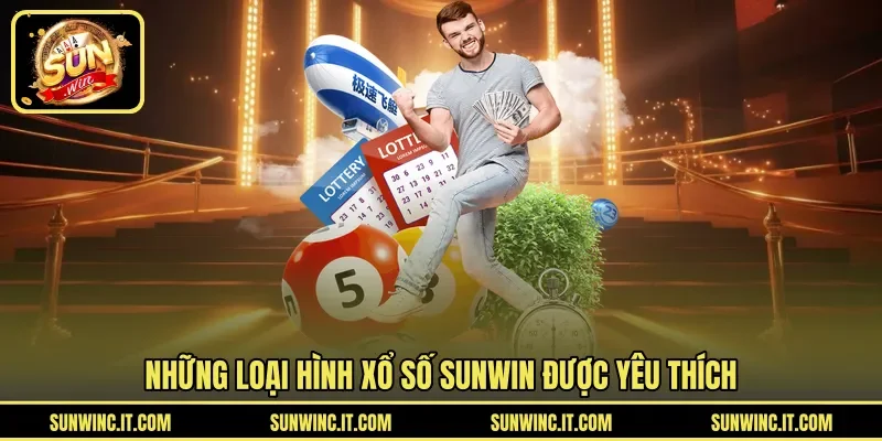 Những loại hình xổ số SUNWIN được yêu thích