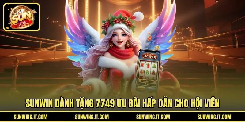 Sunwin dành tặng 7749 ưu đãi hấp dẫn cho hội viên 